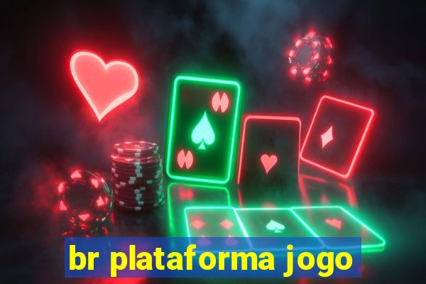 br plataforma jogo